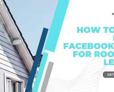 How to Use Best Facebook Ads for Roofing Leads 2023 Edition!